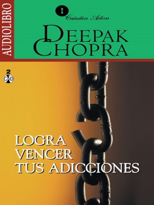 Title details for Logra Vencer tus Adicciones by Deepak Chopra - Available